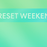 THE RESET WEEKEND – Dein Neustart Wochenende